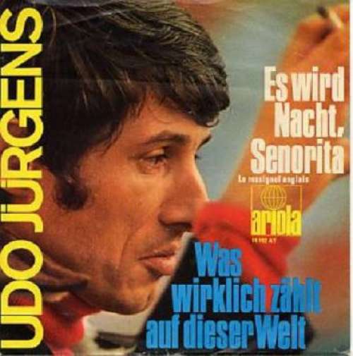Cover Udo Jürgens - Es Wird Nacht, Senorita (Le Rossignol Anglais) / Was Wirklich Zählt Auf Dieser Welt (7, Single) Schallplatten Ankauf