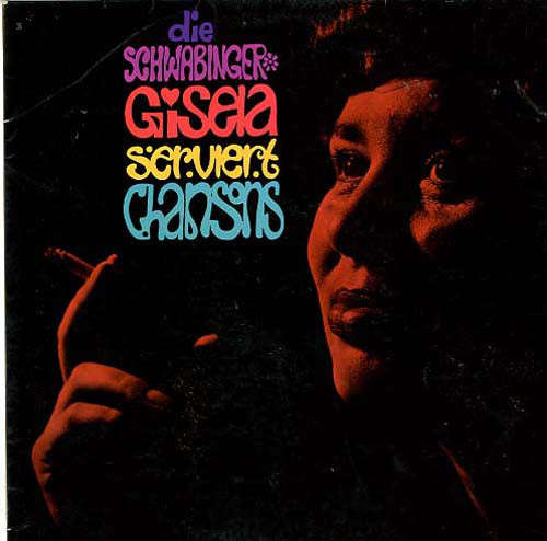 Cover Die Schwabinger Gisela* - Die Schwabinger Gisela Serviert Chansons (LP, Comp) Schallplatten Ankauf