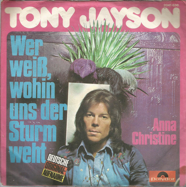 Cover Tony Jayson - Wer Weiß, Wohin Uns Der Sturm Weht (7, Single) Schallplatten Ankauf