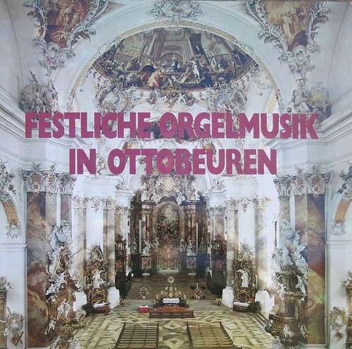 Bild Franz Lehrndorfer - Festliche Orgelmusik In Ottobeuren (2xLP) Schallplatten Ankauf