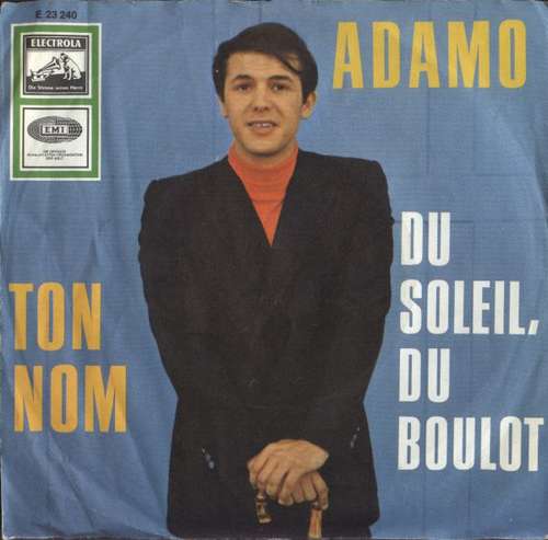 Cover Adamo - Ton Nom / Du Soleil, Du Boulot (7, Single) Schallplatten Ankauf