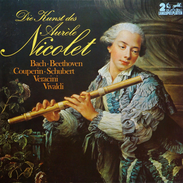 Cover Aurèle Nicolet, Bach* • Beethoven*, Couperin* • Schubert*, Veracini*, Vivaldi* - Die Kunst Des  Aurèle Nicolet (2xLP, Comp, RE) Schallplatten Ankauf