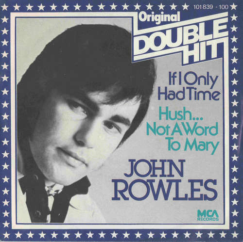 Bild John Rowles - If I Only Had Time / Hush... Not A Word To Mary (7, Single) Schallplatten Ankauf