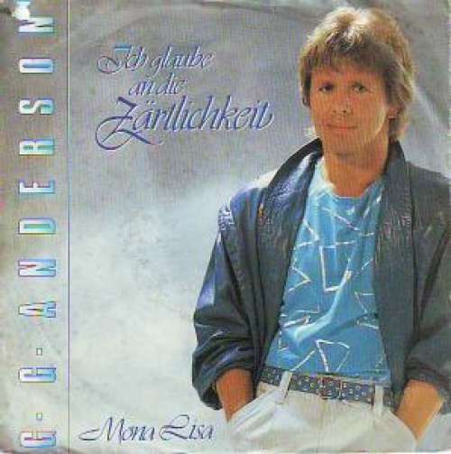 Cover G. G. Anderson* - Ich Glaube An Die Zärtlichkeit (7, Single) Schallplatten Ankauf