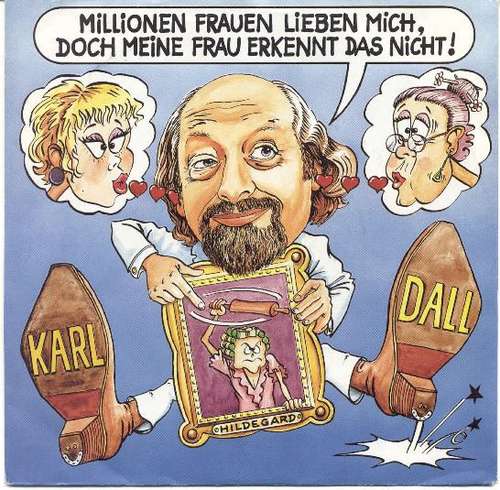 Cover Karl Dall - Millionen Frauen Lieben Mich (7, Single) Schallplatten Ankauf
