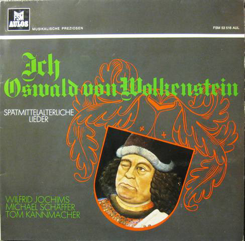 Cover Oswald Von Wolkenstein, Wilfrid Jochims*, Michael Schäffer, Tom Kannmacher - Ich, Oswald Von Wolkenstein (LP, Album) Schallplatten Ankauf