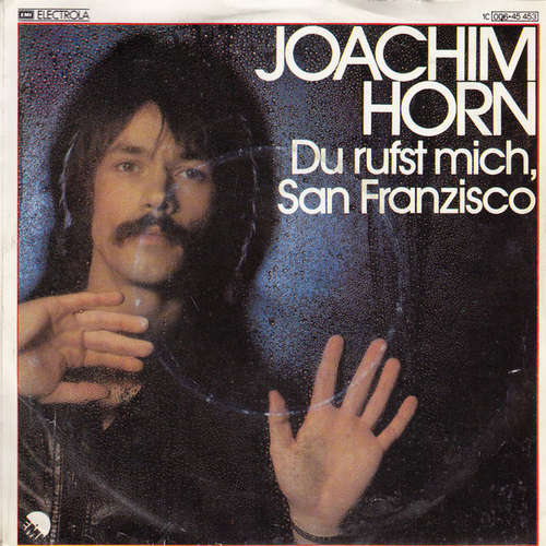 Cover Joachim Horn* - Du Rufst Mich, San Franzisco (7, Single) Schallplatten Ankauf