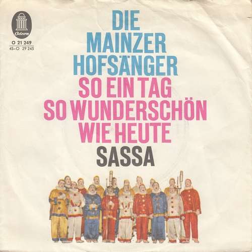 Cover Die Mainzer Hofsänger - So Ein Tag So Wunderschön Wie Heute / Sassa (7, Single) Schallplatten Ankauf