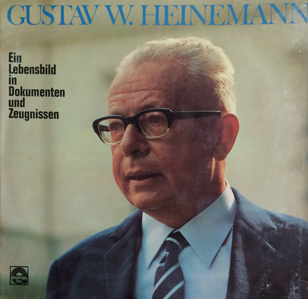 Cover Gustav W. Heinemann* - Ein Lebensbild In Dokumenten Und Zeugnissen (LP) Schallplatten Ankauf