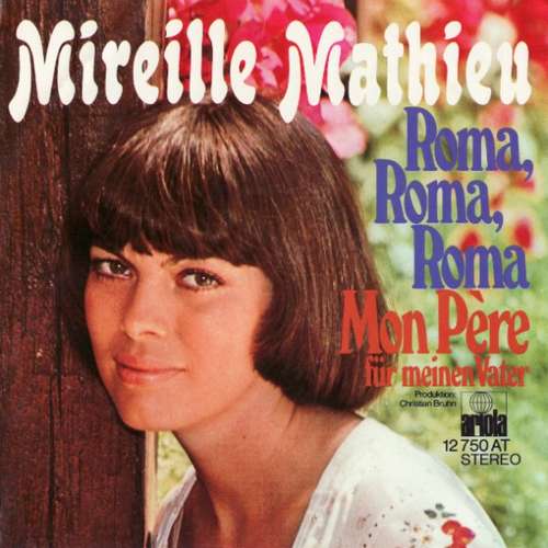 Cover Mireille Mathieu - Roma, Roma, Roma / Mon Père (Für Meinen Vater) (7, Single) Schallplatten Ankauf