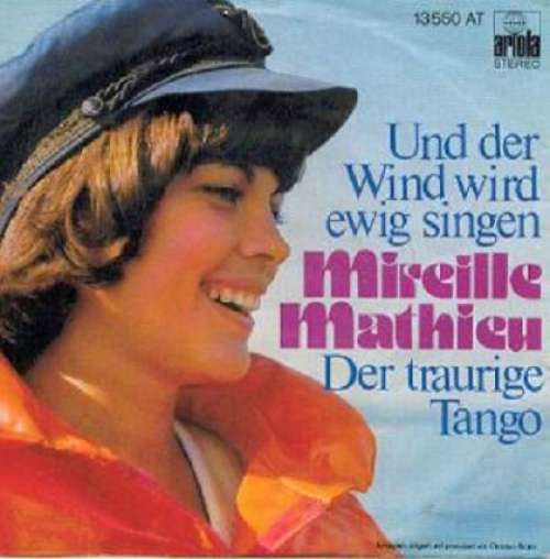 Bild Mireille Mathieu - Und Der Wind Wird Ewig Singen / Der Traurige Tango (7, Single) Schallplatten Ankauf