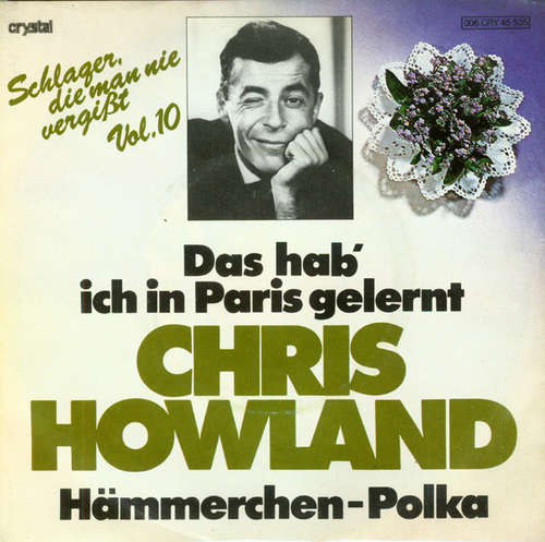 Cover Chris Howland - Das Hab' Ich In Paris Gelernt / Hämmerchen-Polka (7, Single) Schallplatten Ankauf