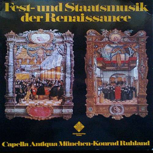 Cover Capella Antiqua München, Konrad Ruhland - Fest- Und Staatsmusik Der Renaissance (LP, Club) Schallplatten Ankauf