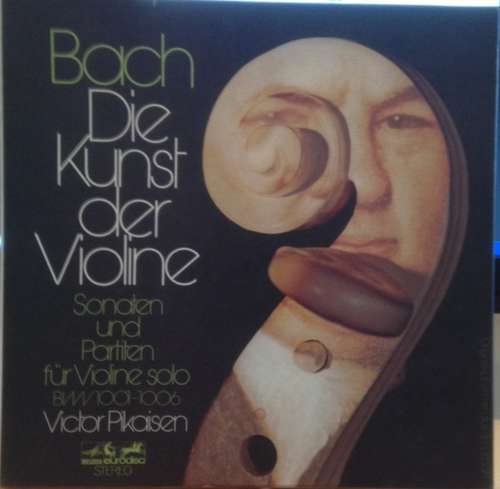 Cover Bach* / Victor Pikaisen* - Die Kunst Der Violine - Sonaten Und Partiten Für Violine Solo Bwv 1001 - 1006 (3xLP + Box) Schallplatten Ankauf