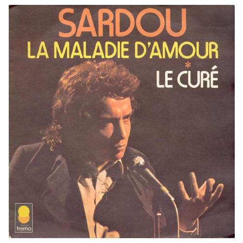 Cover Michel Sardou - La Maladie D'Amour / Le Curé (7, Single, Pap) Schallplatten Ankauf