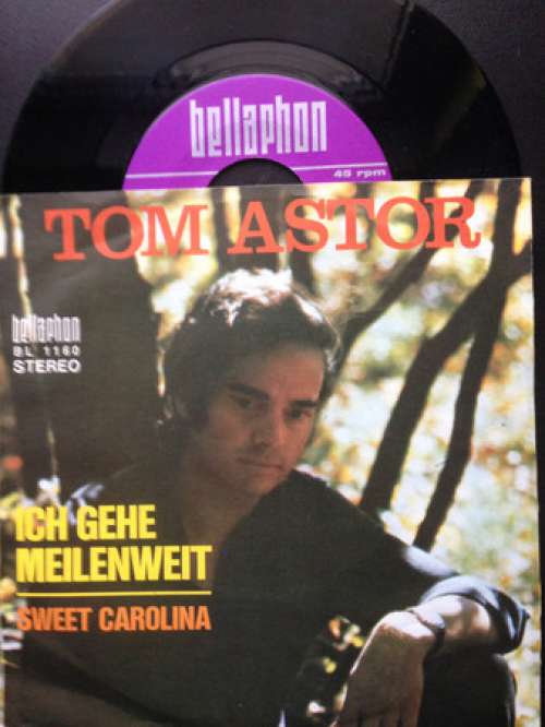 Cover Tom Astor - Ich Gehe Meilenweit / Sweet Carolina (7) Schallplatten Ankauf