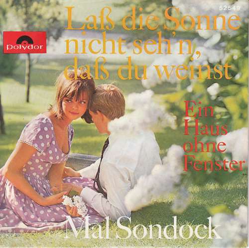 Bild Mal Sondock - Laß Die Sonne Nicht Seh'n, Daß Du Weinst (7, Single, Mono) Schallplatten Ankauf
