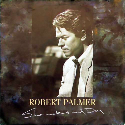 Cover Robert Palmer - She Makes My Day (7, Single) Schallplatten Ankauf