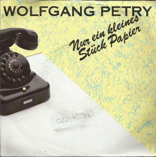 Cover Wolfgang Petry - Nur Ein Kleines Stück Papier (7, Single) Schallplatten Ankauf