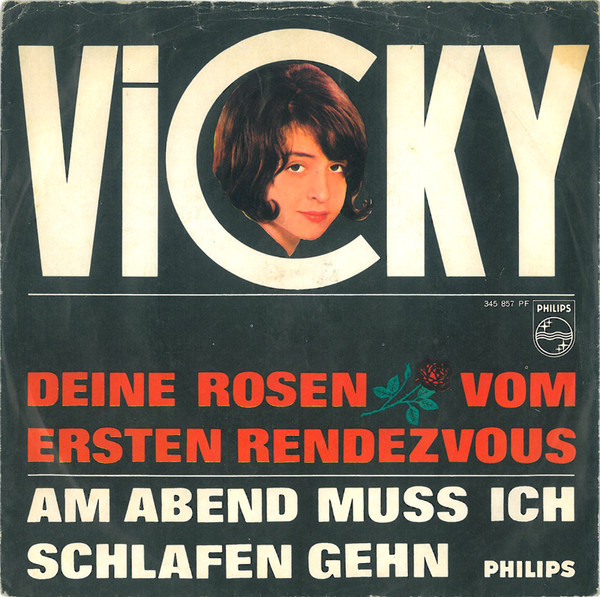 Cover Vicky* - Deine Rosen Vom Ersten Rendezvous / Am Abend  Muss Ich Schlafen Gehn (7, Single, Mono) Schallplatten Ankauf