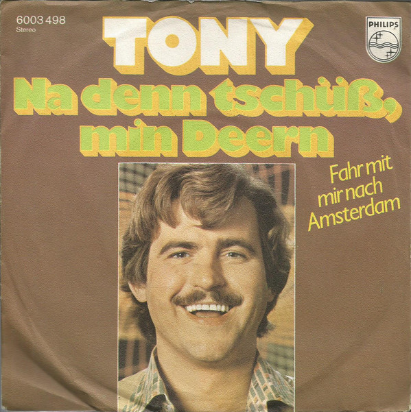 Bild Tony (9) - Na Denn Tschüß, Min Deern (7, Single) Schallplatten Ankauf