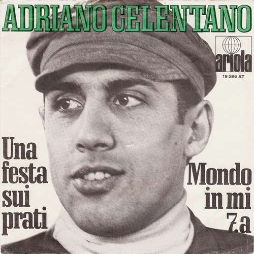 Cover Adriano Celentano - Una Festa Sui Prati / Mondo In Mi 7.a (7, Single) Schallplatten Ankauf