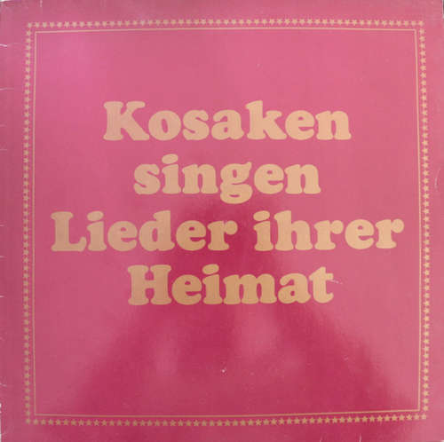 Cover Die Original Wolga-Kosaken* - Kosaken Singen Lieder Ihrer Heimat (LP, Album) Schallplatten Ankauf