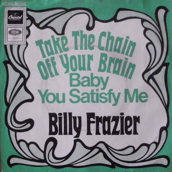 Cover Billy Frazier (3) - Take The Chain Off Your Brain (7, Single) Schallplatten Ankauf