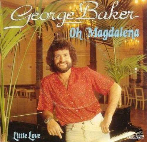 Cover George Baker - Oh Magdalena (7) Schallplatten Ankauf