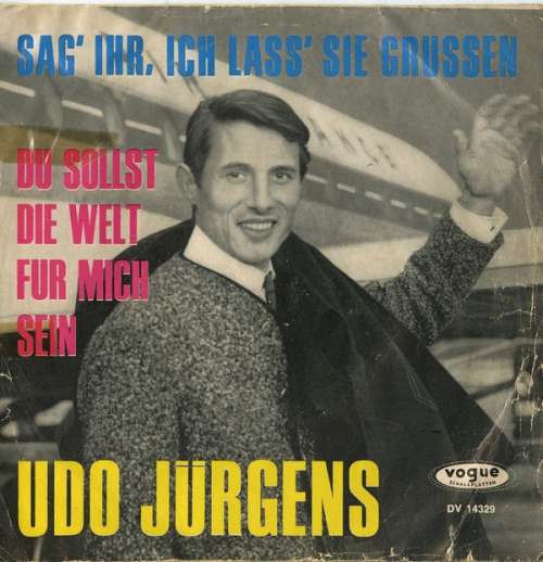 Cover Udo Jürgens - Sag' Ihr, Ich Lass Sie Grüssen / Du Sollst Die Welt Für Mich Sein (7, Single) Schallplatten Ankauf