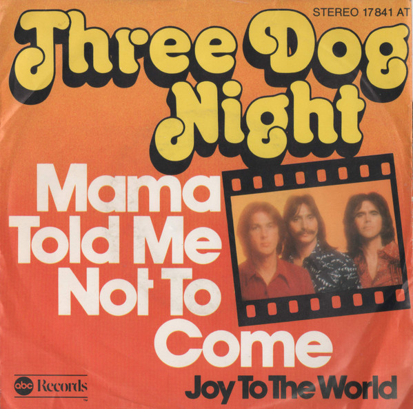 Cover Three Dog Night - Mama Told Me Not To Come (7, Single) Schallplatten Ankauf