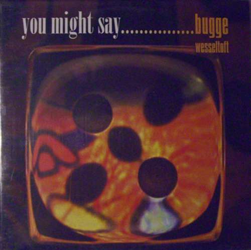 Cover Bugge Wesseltoft - You Might Say (12) Schallplatten Ankauf