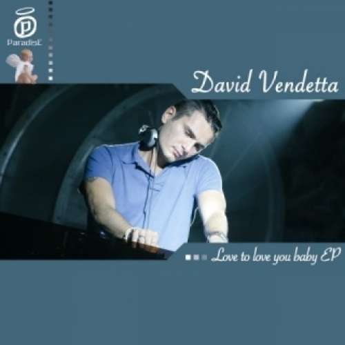 Cover David Vendetta - Love To Love You Baby EP (12) Schallplatten Ankauf