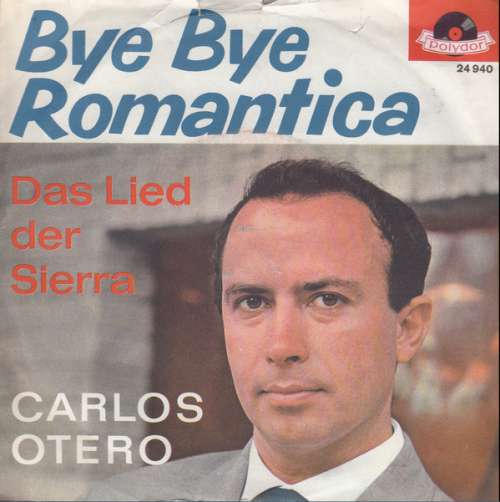 Cover Carlos Otero - Bye Bye Romantica (7, Single, Mono) Schallplatten Ankauf