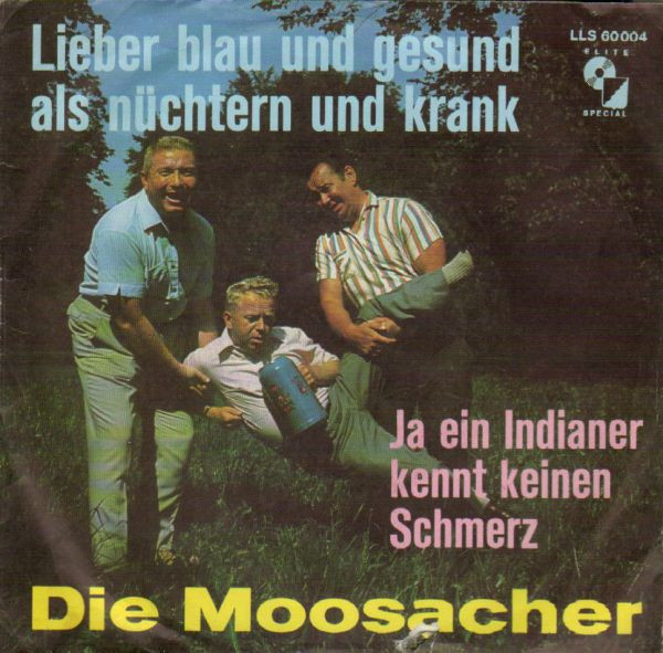 Cover Die Moosacher - Lieber Blau Und Gesund Als Nüchtern Und Krank (7, Single) Schallplatten Ankauf
