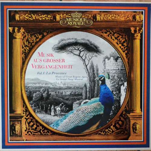 Cover Various - Vol. 1: La Provence. Musik Aus Grosser Vergangenheit / Music Of Great Bygone Ages / Le Grand Passé Musical (LP) Schallplatten Ankauf