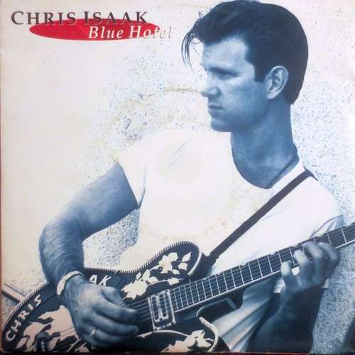 Cover Chris Isaak - Blue Hotel (7, Single) Schallplatten Ankauf