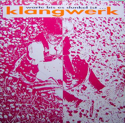 Cover Klangwerk - Warte Bis Es Dunkel Ist ... (12) Schallplatten Ankauf