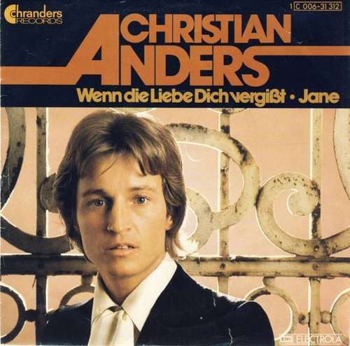Cover Christian Anders - Wenn Die Liebe Dich Vergißt (7, Single) Schallplatten Ankauf