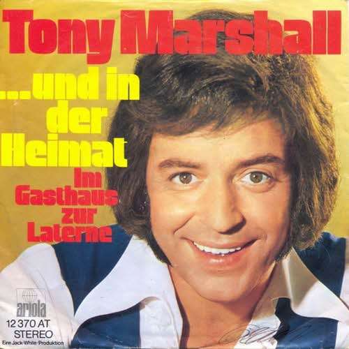 Bild Tony Marshall - ... Und In Der Heimat (7, Single) Schallplatten Ankauf
