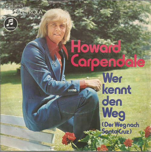 Cover Howard Carpendale - Wer Kennt Den Weg (Der Weg Nach Santa Cruz) (7, Single) Schallplatten Ankauf