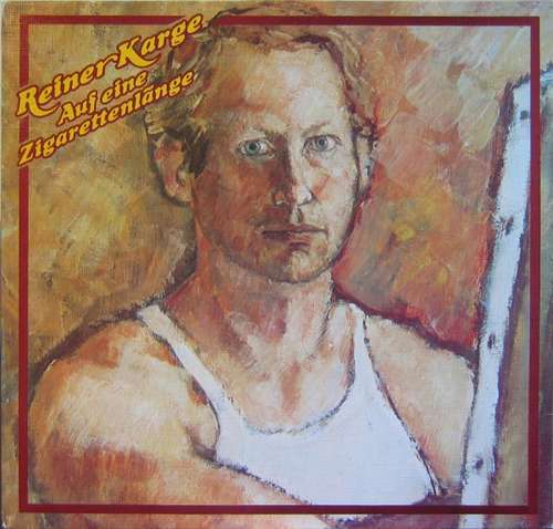 Bild Reiner Karge - Auf Eine Zigarettenlänge (LP, Album) Schallplatten Ankauf