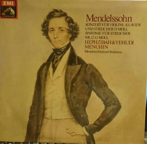 Cover Mendelssohn* - Hephzibah Menuhin, Yehudi Menuhin, Menuhin Festival Orchestra - Konzert Für Violine, Klavier Und Streicher D-moll / Sinfonie Für Streicher Nr. 12 G-moll (LP) Schallplatten Ankauf