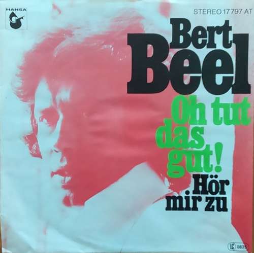 Bild Bert Beel - Oh Tut Das Gut! / Hör Mir Zu (7, Single) Schallplatten Ankauf