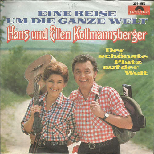 Cover Hans Und Ellen Kollmannsberger - Eine Reise Um Die Ganze Welt / Der Schönste Platz Auf Der Welt (7, Single) Schallplatten Ankauf