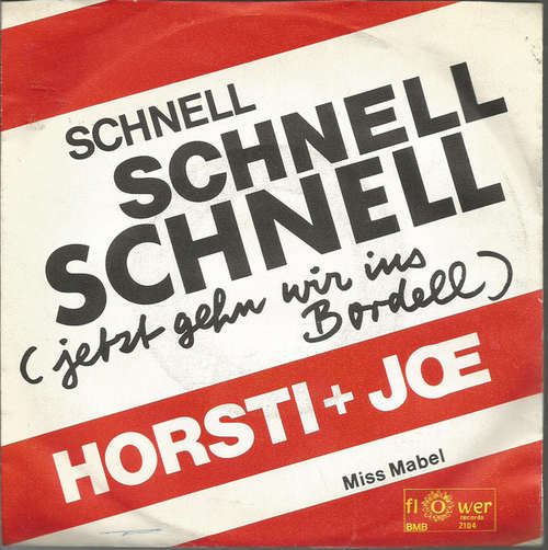 Cover Horsti* + Joe* - Schnell Schnell Schnell (Jetzt Gehn Wir Ins Bordell)  (7, Single) Schallplatten Ankauf