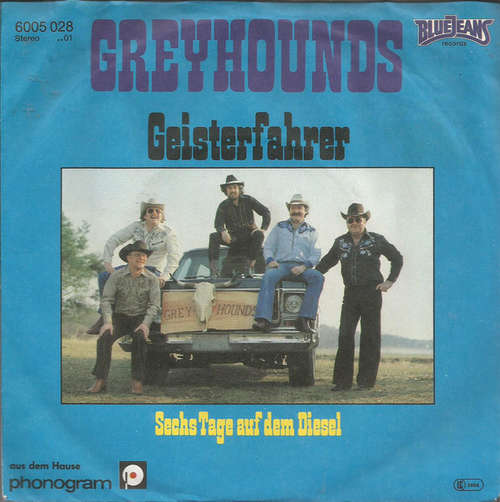 Cover Greyhounds - Geisterfahrer / Sechs Tage Auf Dem Diesel (7, Single) Schallplatten Ankauf