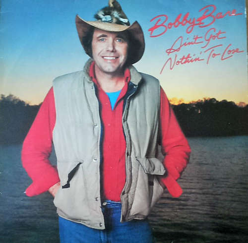 Cover Bobby Bare - Ain't Got Nothin' To Lose (LP, Album) Schallplatten Ankauf