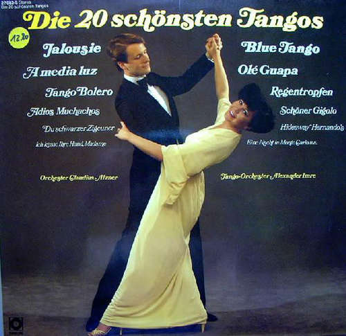Cover Orchester Claudius Alzner / Tango-Orchester Alexander Imre* - Die 20 Schönsten Tangos (LP, Comp) Schallplatten Ankauf