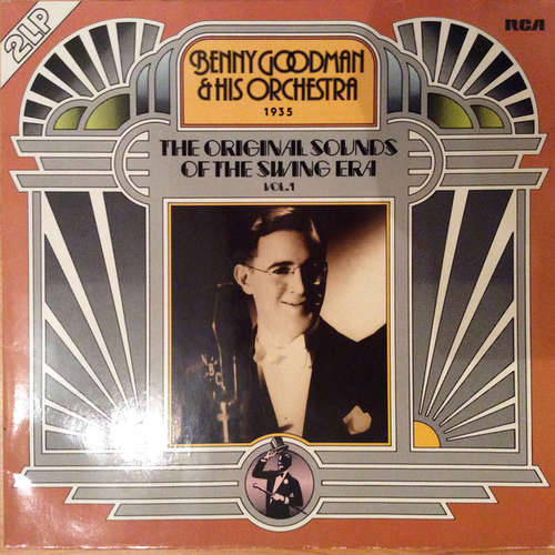 Cover Benny Goodman And His Orchestra - The Original Sounds Of The Swing Era Vol. 1 (2xLP, Comp, Mono, RE, Gat) Schallplatten Ankauf